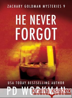 He Never Forgot P D Workman 9781774680094 P.D. Workman