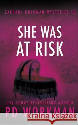 She Was At Risk P D Workman 9781774680162 P.D. Workman