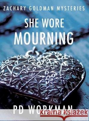 She Wore Mourning P D Workman 9781774680254 P.D. Workman