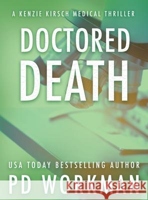 Doctored Death P D Workman 9781774681121 P.D. Workman