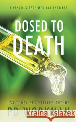 Dosed to Death P D Workman 9781774681169 P.D. Workman