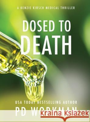 Dosed to Death P D Workman 9781774681183 P.D. Workman