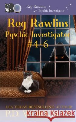 Reg Rawlins, Psychic Investigator 4-6: A Paranormal & Cat Cozy Mystery Series P D Workman 9781774681329 P.D. Workman
