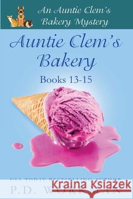 Auntie Clem's Bakery 13-15 P D Workman 9781774681718 P.D. Workman
