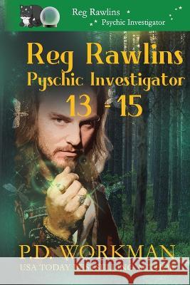 Reg Rawlins Psychic Investigator 13-15 P D Workman   9781774683187 Pd Workman