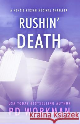 Rushin' Death P D Workman   9781774683798 Pd Workman