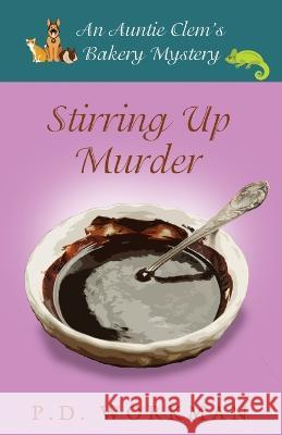 Stirring Up Murder P D Workman   9781774685471 Pd Workman