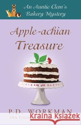 Apple-achian Treasure P D Workman   9781774685723 Pd Workman