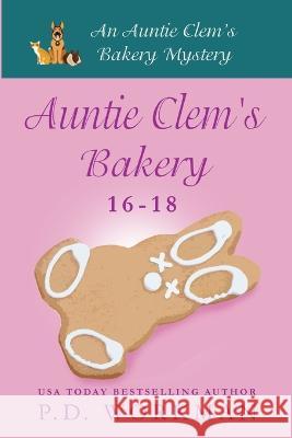 Auntie Clem's Bakery 16-18 P D Workman   9781774686034 Pd Workman