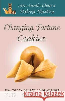 Changing Fortune Cookies P D Workman   9781774686102 Pd Workman