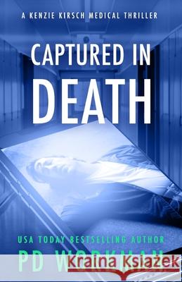 Captured in Death P. D. Workman 9781774686355 Pd Workman