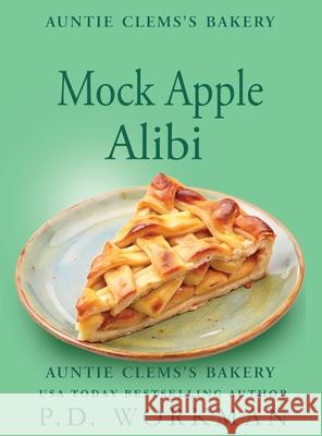 Mock Apple Alibi P. D. Workman 9781774688786 P.D. Workman