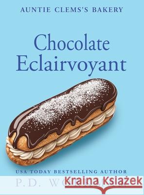 Chocolate Eclairvoyant P. D. Workman 9781774688854 P.D. Workman
