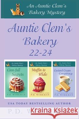 Auntie Clem's Bakery 22-24: A cozy culinary & pet mystery P. D. Workman 9781774689462 P.D. Workman