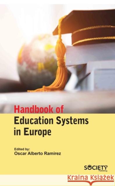 Handbook of Education Systems in Europe Oscar Alberto Ramirez 9781774691137