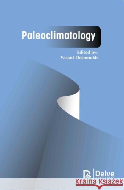 Paleoclimatology Vasant Deshmukh 9781774691380