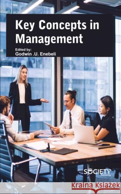 Key Concepts in Management Godwin U. Enebeli 9781774691502 Society Publishing
