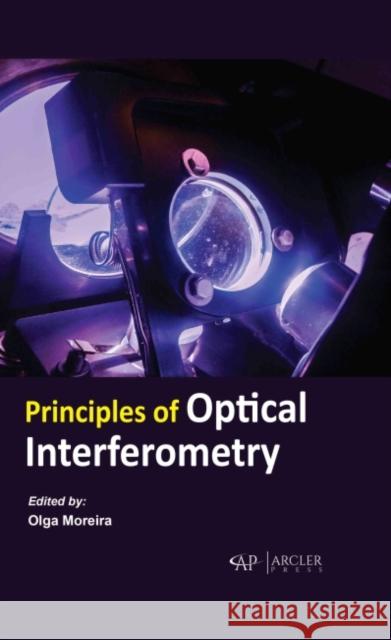 Principles of Optical Interferometry Olga Moreira 9781774691816