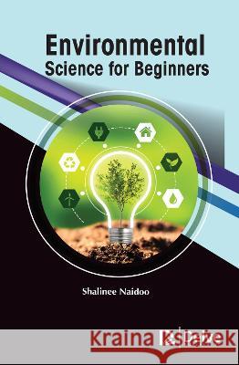Environmental Science for Beginners Shalinee Naidoo 9781774694121 Delve Publishing