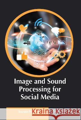 Image and Sound Processing for Social Media Sourabh Pal 9781774694497