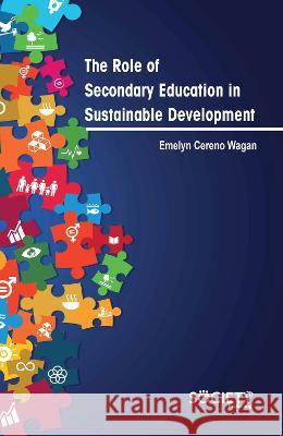 The Role of Secondary Education in Sustainable Development Emelyn Ceren 9781774694688 Society Publishing