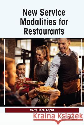 New Service Modalities for Restaurants Merly Fisca 9781774694879 Society Publishing