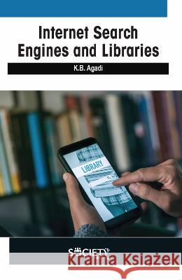 Internet Search Engines and Libraries Kotrayya B 9781774694923 Society Publishing