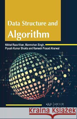 Data Structure and Algorithm Nikhat Raz Manmohan Singh Piyush Kuma 9781774695227
