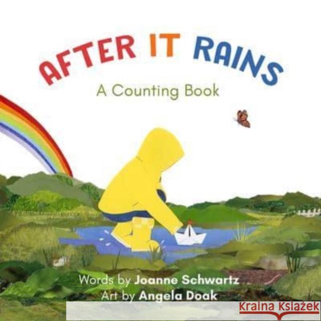 After It Rains: A Counting Book Joanne Schwartz Angela Doak 9781774710371