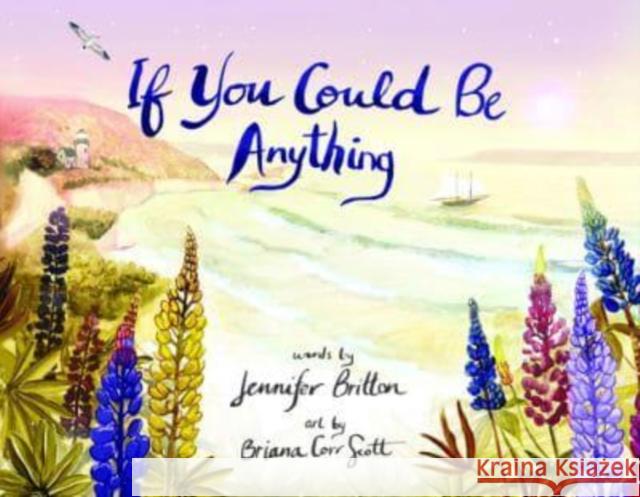 IF YOU COULD BE ANYTHING JENNIFER BRITTON 9781774711040