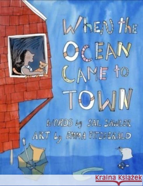 When the Ocean Came to Town Sal Sawler Emma Fitzgerald Emm 9781774712009 Nimbus Publishing Limited