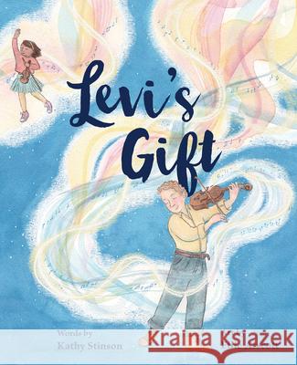 Levi's Gift (Pb) Kathy Stinson Ellie Arscott 9781774714980 Nimbus Publishing Limited