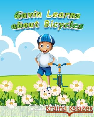 Gavin Learns about Bicycles Tracilyn George 9781774753026 Lady Tracilyn George, Author