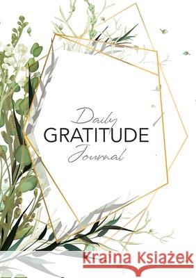 Daily Gratitude Journal: (Green Leaves with Callout) A 52-Week Guide to Becoming Grateful Blank Classic 9781774760192