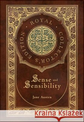Sense and Sensibility (Royal Collector's Edition) (Case Laminate Hardcover with Jacket) Jane Austen 9781774761205 Royal Classics