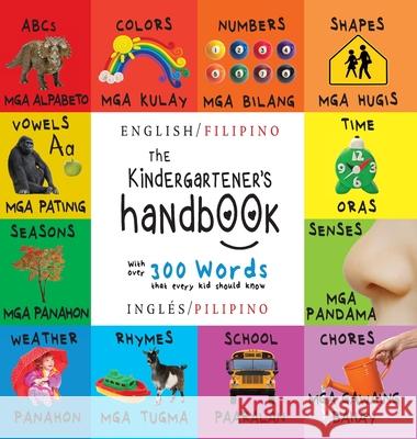 The Kindergartener's Handbook: Bilingual (English / Filipino) (Ingl Dayna Martin A. R. Roumanis 9781774763803 