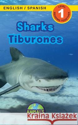 Sharks / Tiburones: Bilingual (English / Spanish) (Inglés / Español) Animals That Make a Difference! (Engaging Readers, Level 1) Ashley Lee, Alexis Roumanis 9781774764008 Engage Books