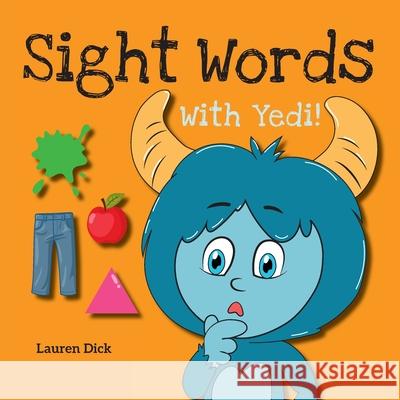 Sight Words With Yedi!: (Ages 3-5) Practice With Yedi! (Body, Clothes, House, Colors, Actions, Nature, Numbers, 20 Different Topics) Lauren Dick 9781774764848 Engage Books