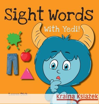 Sight Words With Yedi!: (Ages 3-5) Practice With Yedi! (Body, Clothes, House, Colors, Actions, Nature, Numbers, 20 Different Topics) Lauren Dick 9781774764855 Engage Books