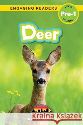 Deer: Animals in the City (Engaging Readers, Level Pre-1) Ava Podmorow, Sarah Harvey 9781774767412 Engage Books