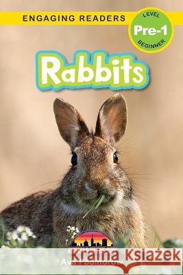 Rabbits: Animals in the City (Engaging Readers, Level Pre-1) Ava Podmorow 9781774767535 Engage Books