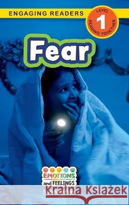 Fear: Emotions and Feelings (Engaging Readers, Level 1) Sarah Harvey Alexis Roumanis  9781774768006 Engage Books