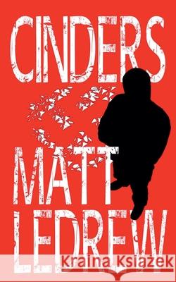 Cinders Matthew Ledrew 9781774783269