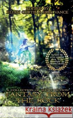 Fantasy from the Rock Ellen Curtis Erin Vance 9781774783412