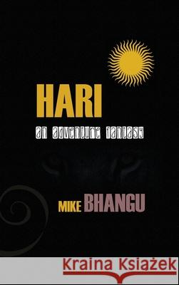 Hari: An Adventure Fantasy Mike Bhangu 9781774814956 Bbp