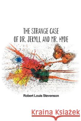 The Strange Case of Dr. Jekyll and Mr. Hyde Robert Stevenson 9781774815540 Paper and Pen