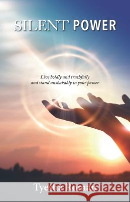 Silent Power Tyesha Roman 9781774820032 Hasmark Publishing International