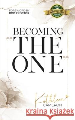 Becoming The One Kathleen Cameron 9781774820179 Hasmark Publishing International