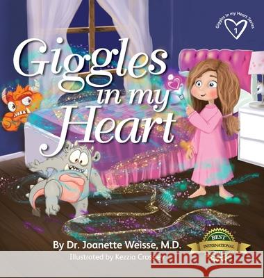 Giggles in my Heart Joanette Weisse 9781774820322