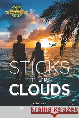 Sticks in the Clouds Willard Howe 9781774821282